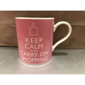 Keep Calm and Carry On Shopping Pink Mug Coffee Tea VG Preowned Condition!